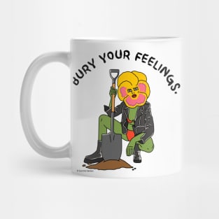 Bury Your Feelings Mug